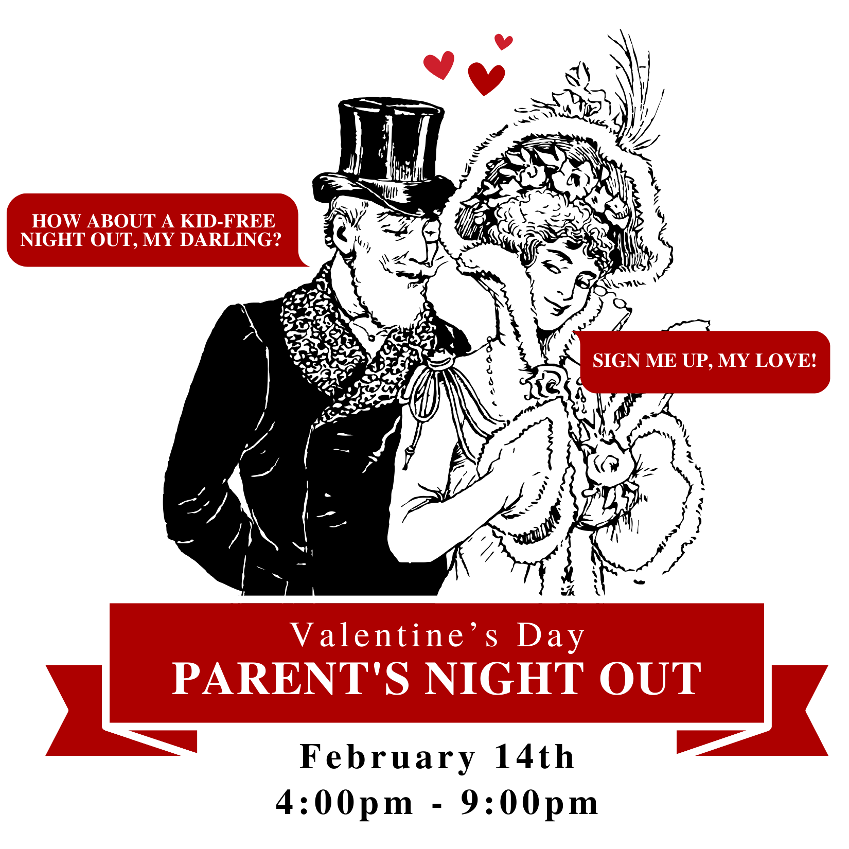 A poster for valentine 's day parent 's night out on february 14th