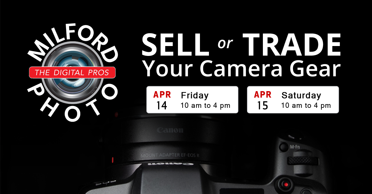 Trade In Your Old Camera Gear and Save Big at Milford Photo