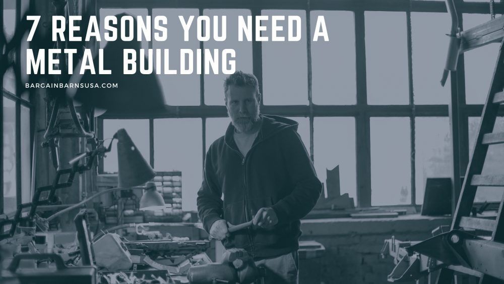 7 Reasons to Get A Metal Building In 2021