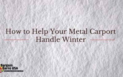 How to Help Your Metal Carport Handle Winter