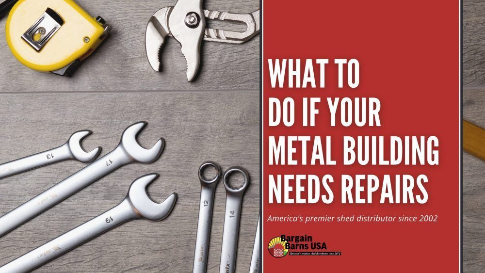 What To Do if Your Metal Building Needs Repairs