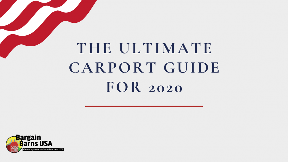 The Ultimate Carport Guide For 2020 | Bargain Barns USA