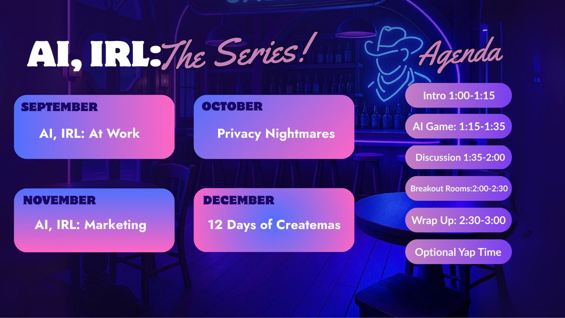Agenda for AI, IRL: The Series! with topics for September-December.