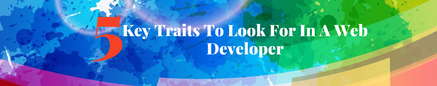 Banner for 5 Key Traits To Look For In A Web Developer Download