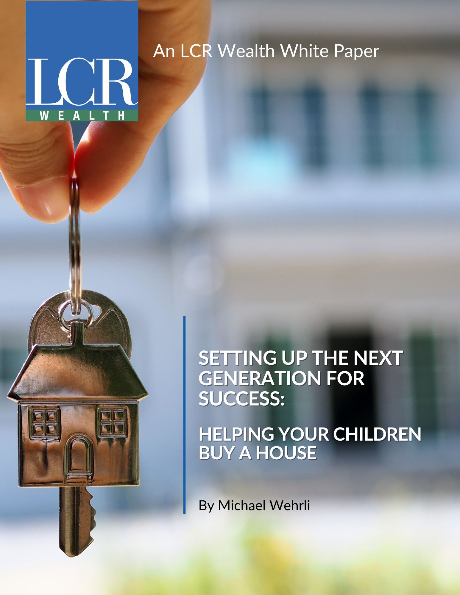 LCR Wealth white paper cover with a hand holding a house key and title about helping children buy a house