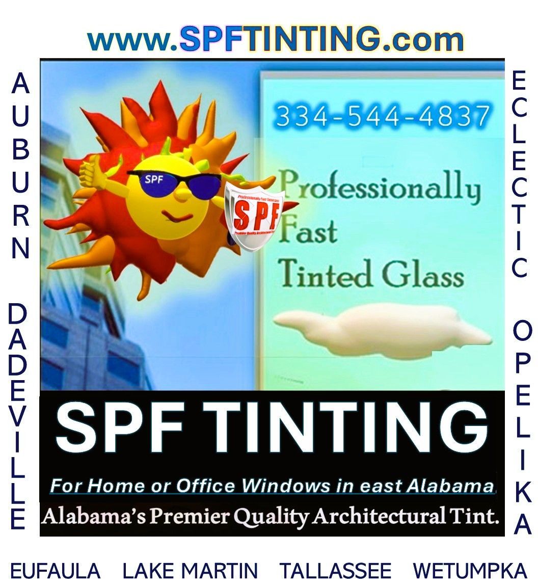 SPF Tinting' Auburn/ Dadeville/ Wetumpka - Go to site SPF Tinting East Alabama (logo) - Commercial residential architectural window treatment service for home office in East Alabama