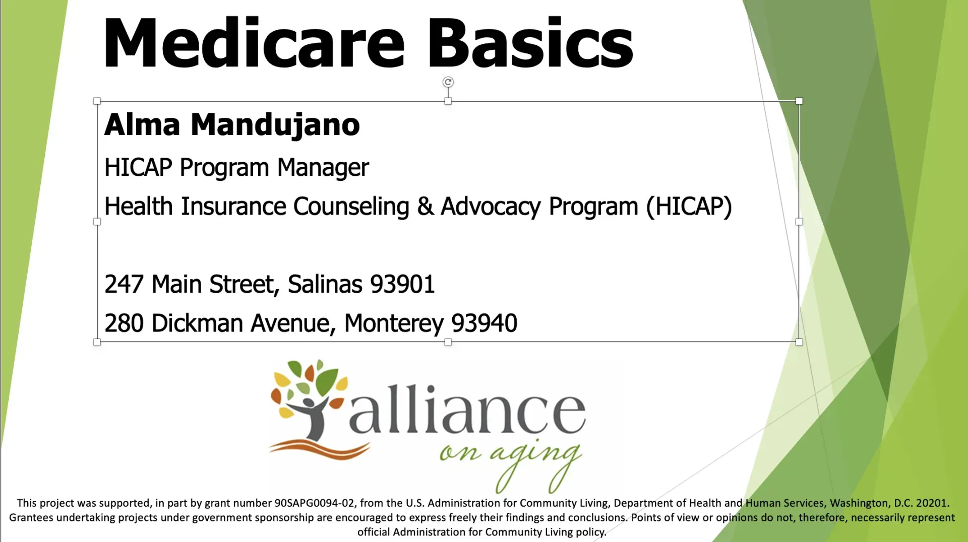 A presentation slide on Medicare basics. Includes the presenter’s name, contact information, and the logo for Alliance on Aging.