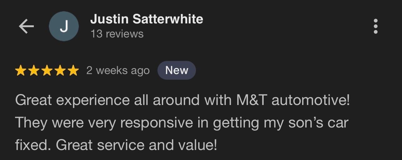 Screenshot of a review from Justin Satterwhite in Nicholasville, KY which states that M&T Auto was very responsive in getting his son's car fixed with great service and great value