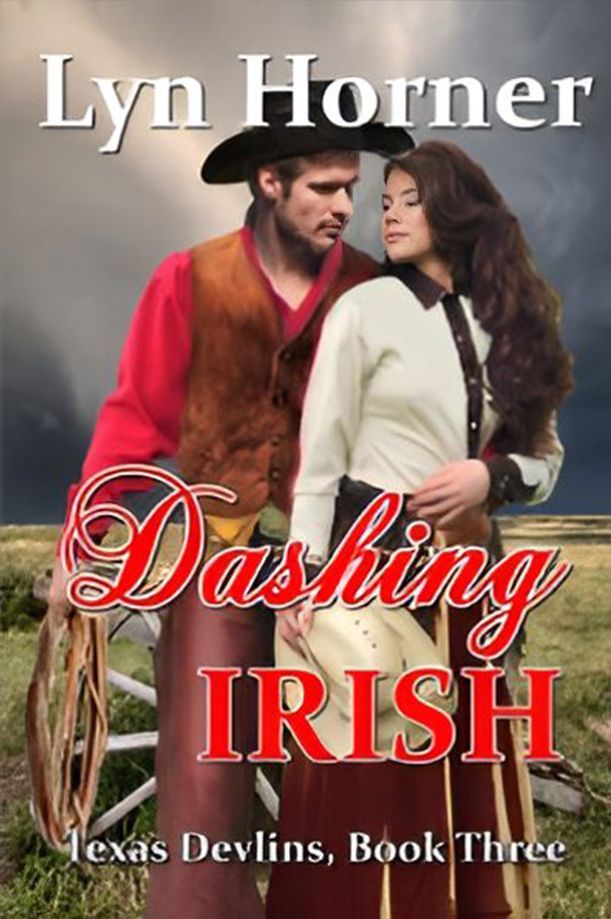 Dashing Irish: Texas Devlins Book Three Dashing Irish: Texas Devlins Book Three