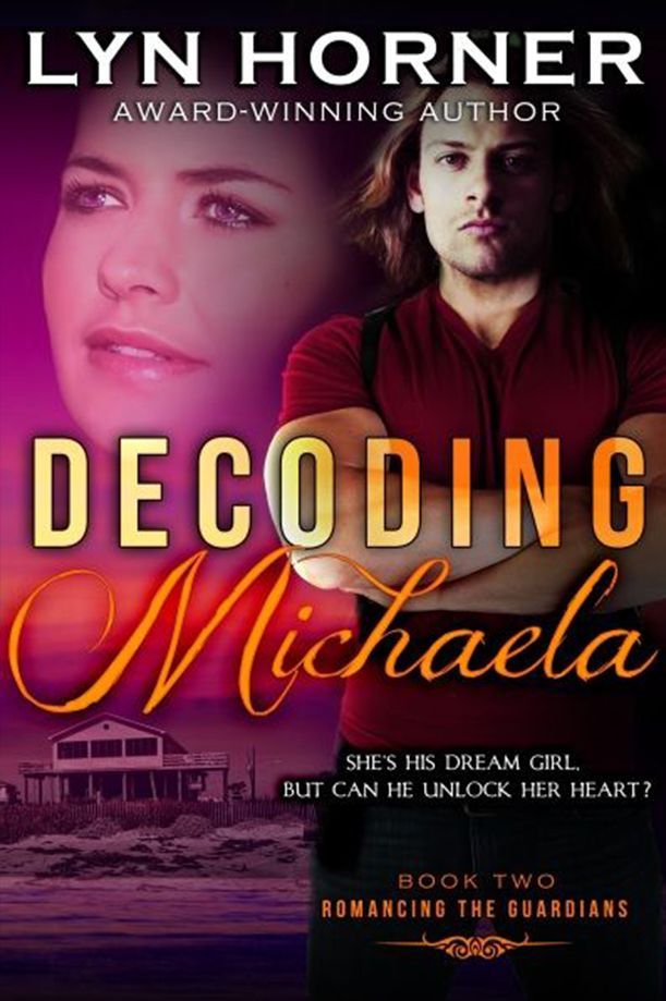 Decoding Michaela: Romancing the Guardians, Book 2 Decoding Michaela: Romancing the Guardians, Book 2