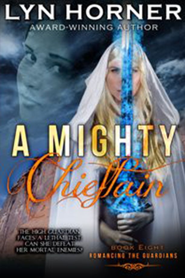 A Mighty Chieftain: Romancing the Guardians, Book 8 A Mighty Chieftain: Romancing the Guardians, Book 8