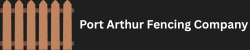 Port Arthur Fencing Company Logo