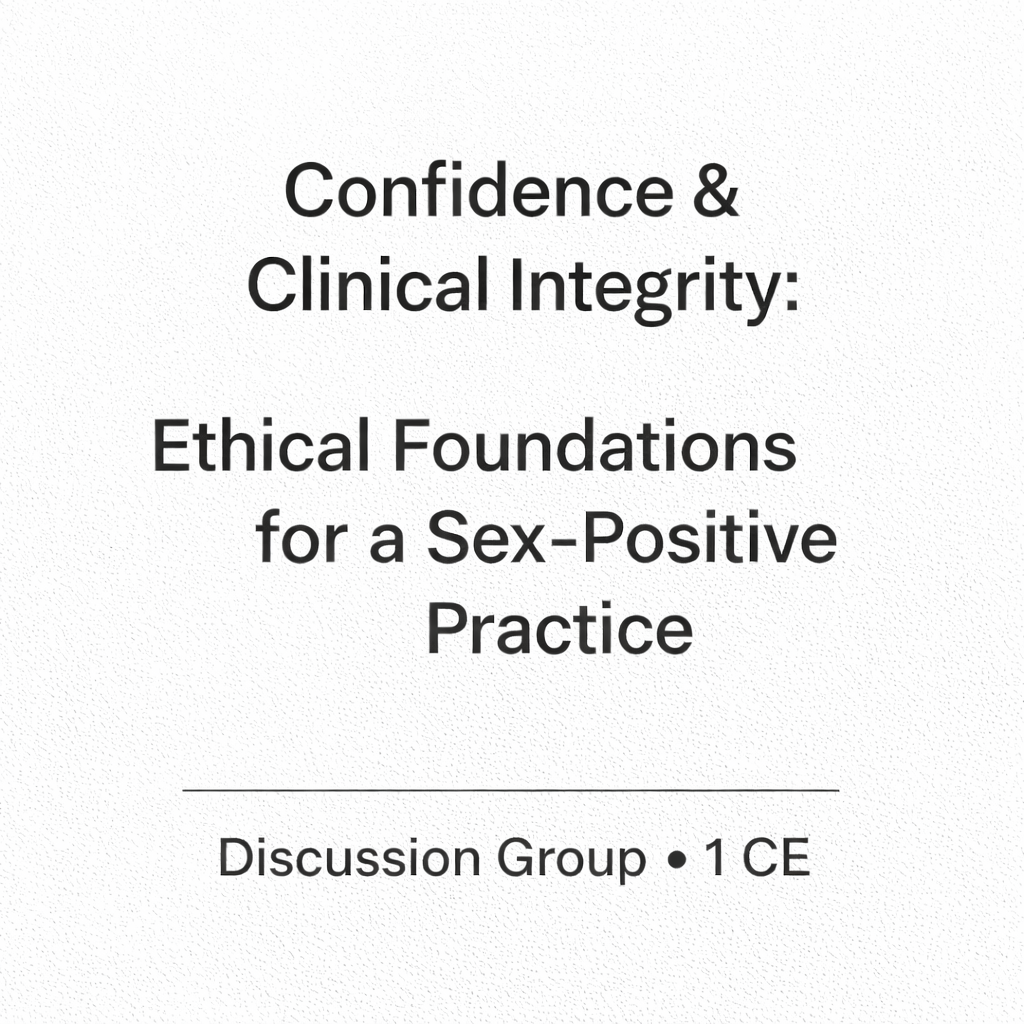 Discussion Group Add-On: Confidence & Clinical Integrity