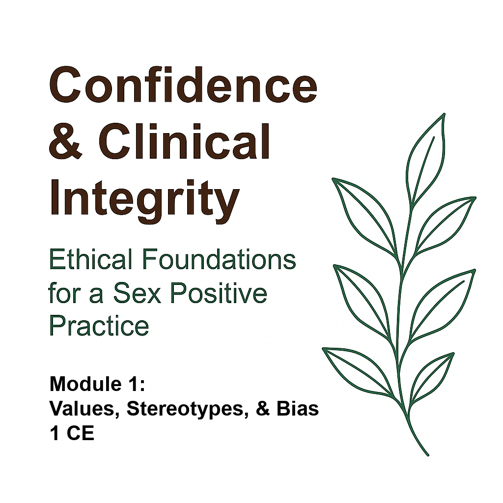 Confidence & Clinical Integrity, Module 1: Values, Stereotypes, & Bias
