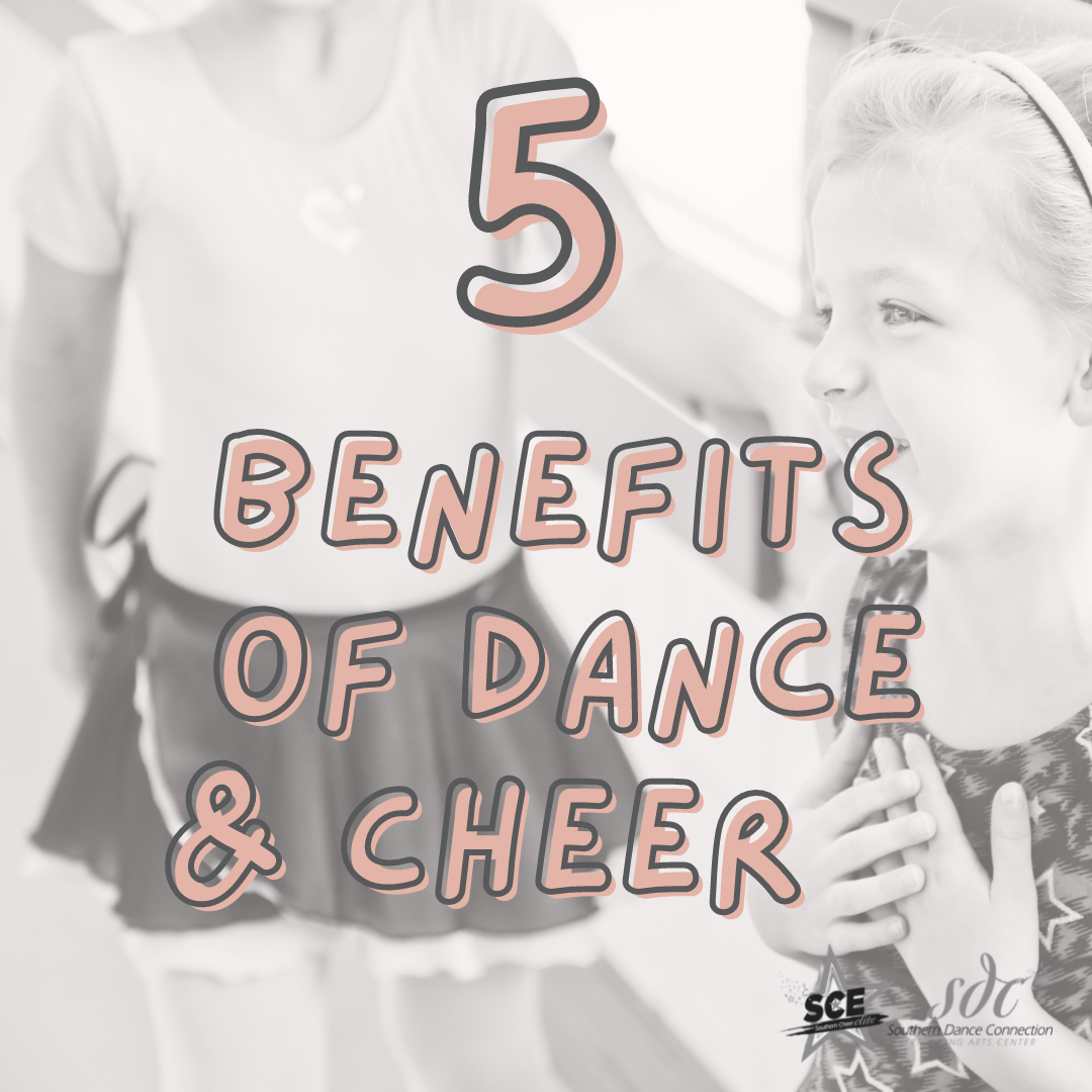 5 Benefits of Dance & Cheer!