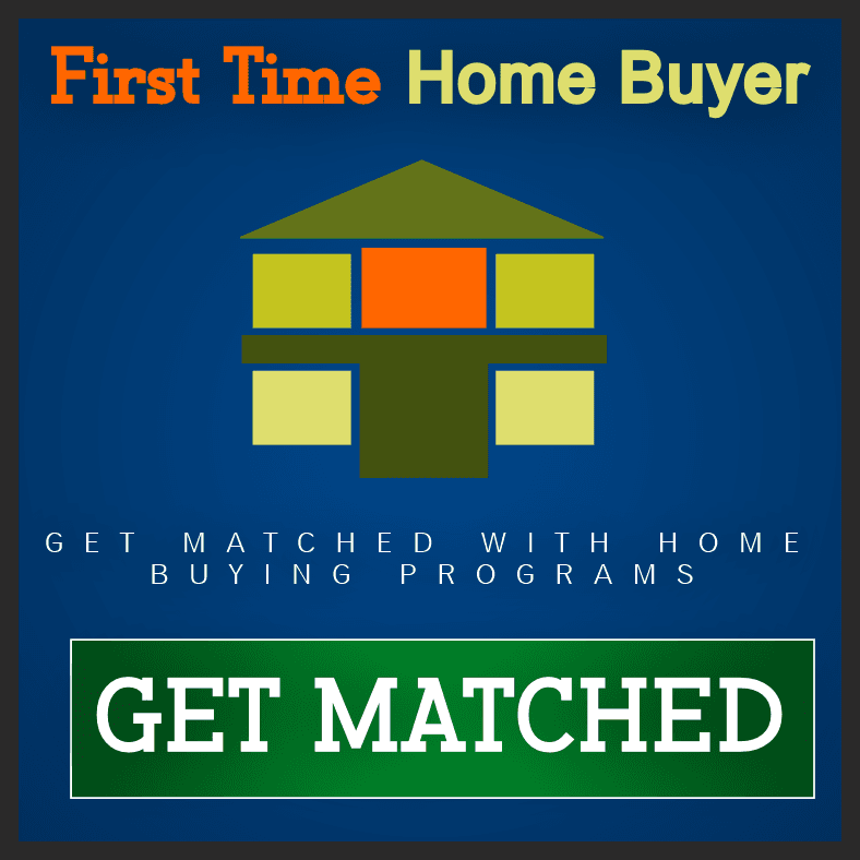 Get Matched With First Time Home Buyer Programs.