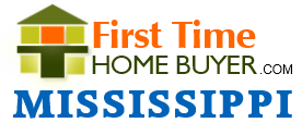 First time home buyer Mississippi