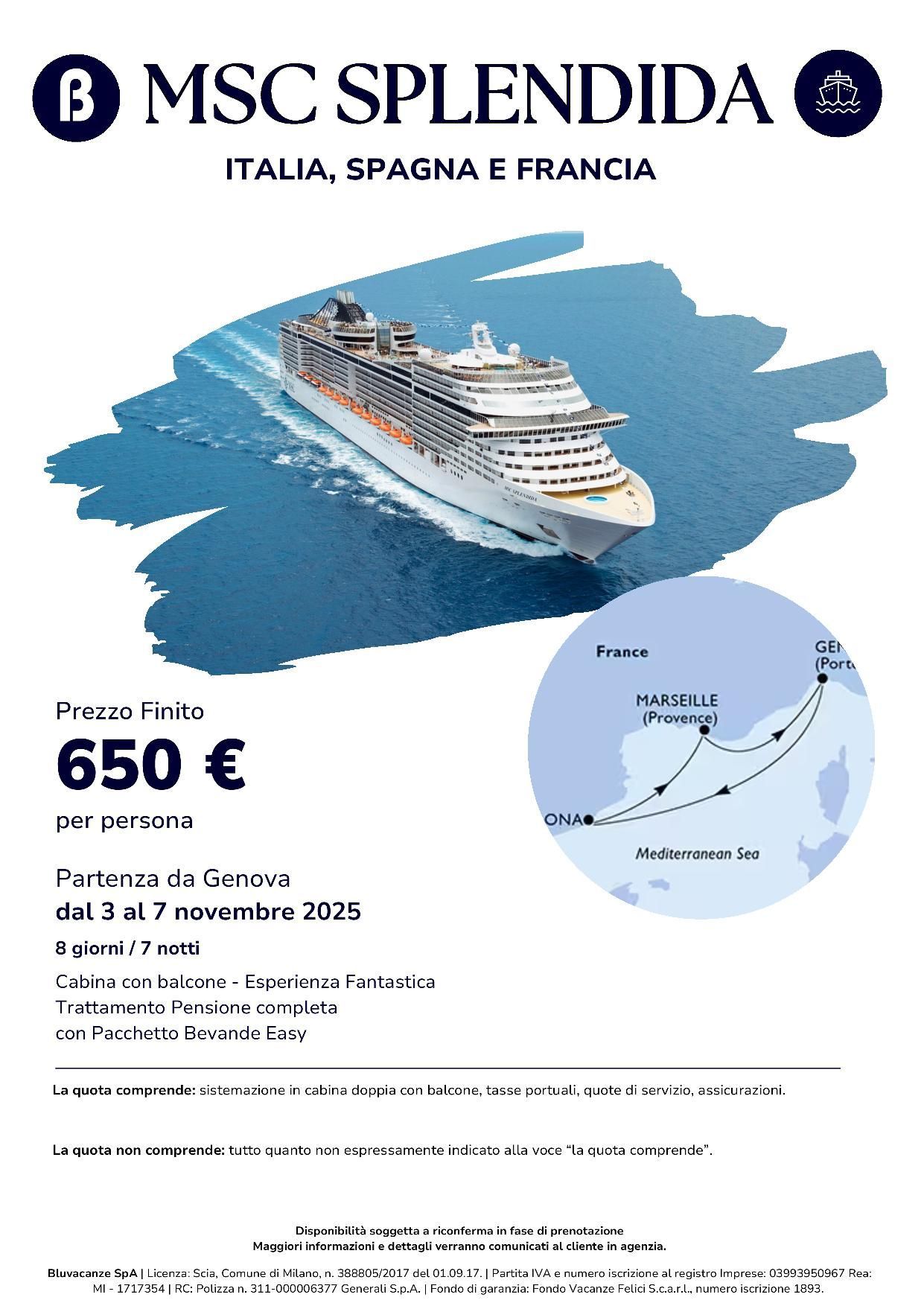 MSC SPLENDIDA
partenze da Genova
Dal 03 al 07 novembre 
8 giorni 7 notti