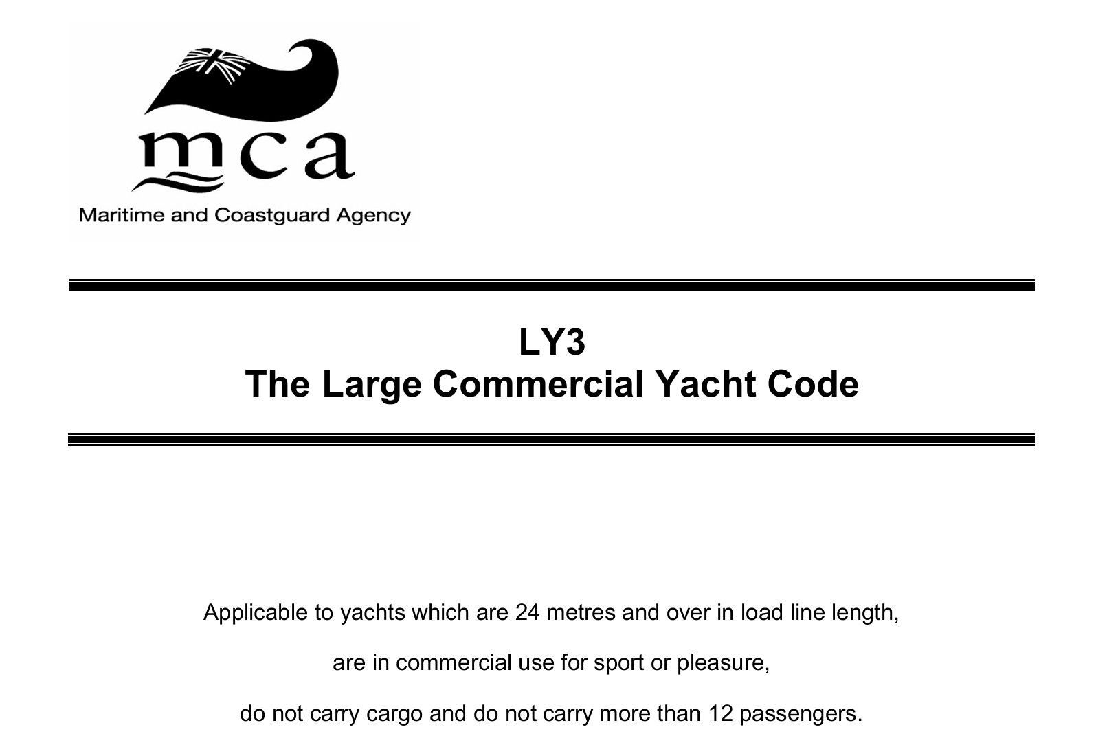 Logo for MCA (Maritime and Coastguard Agency) and text: "LY3 The Large Commercial Yacht Code".