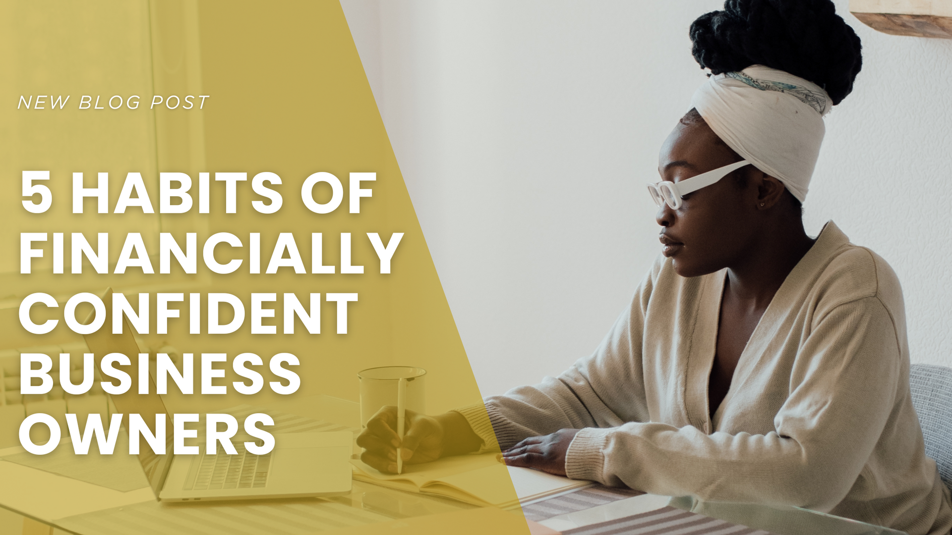 5 Habits of Financially Confident Business Owners