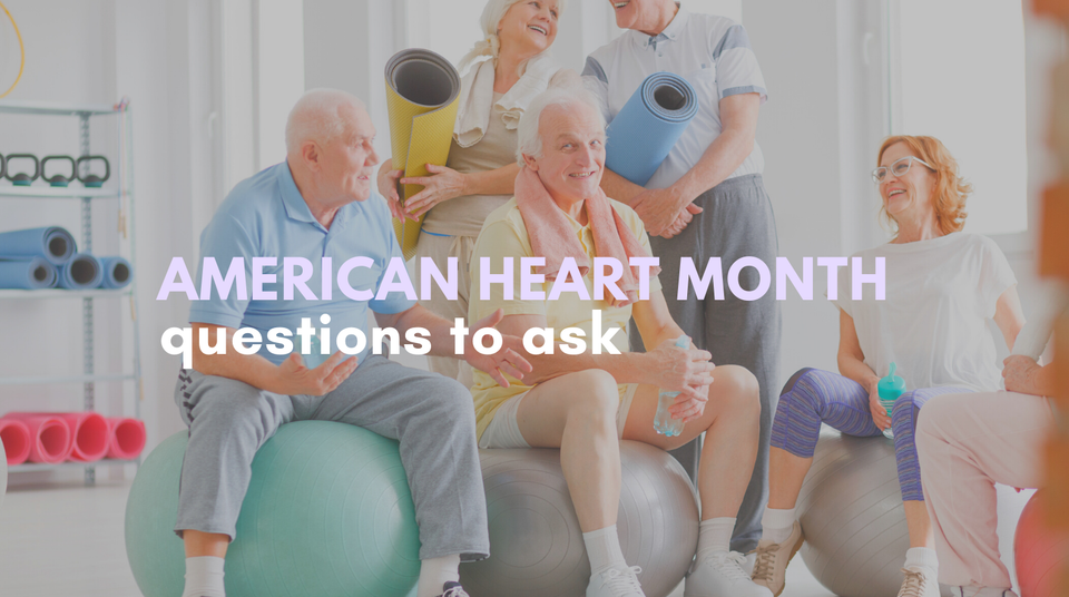 American Heart Month Questions for Seniors