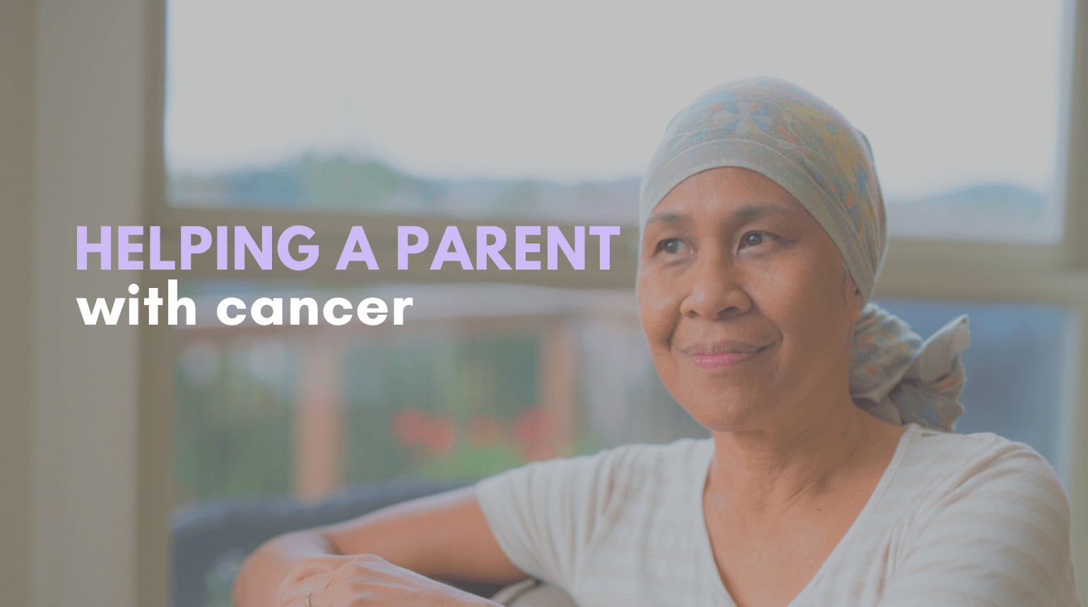 helping a parent with cancer-related stress