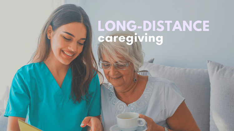 Practical steps for long-distance caregiving