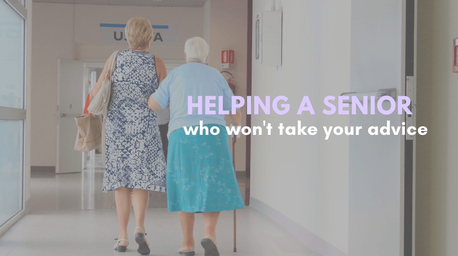 Advice for Those with Senior Loved Ones