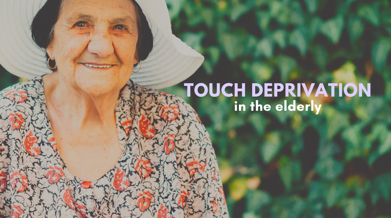 Touch Deprivation in the Elderly
