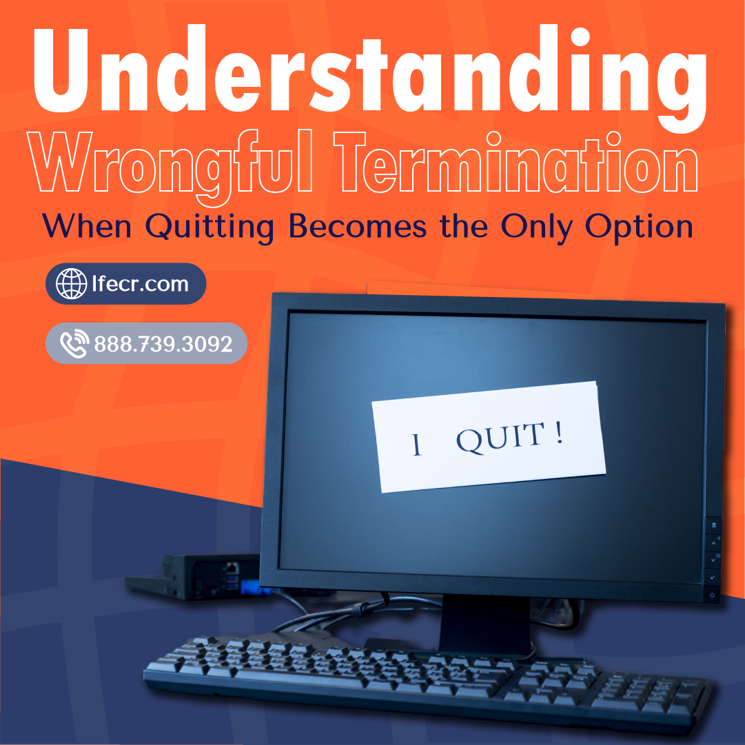 forced to quit job, wrongful termination