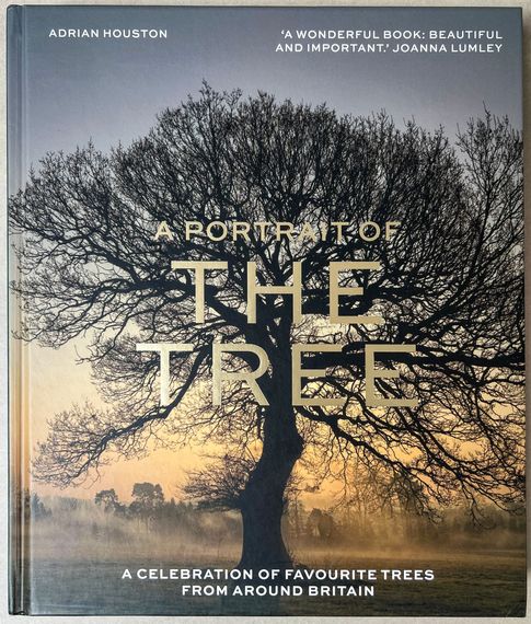 A book titled a portrait of the tree a celebration of favourite trees from around britain