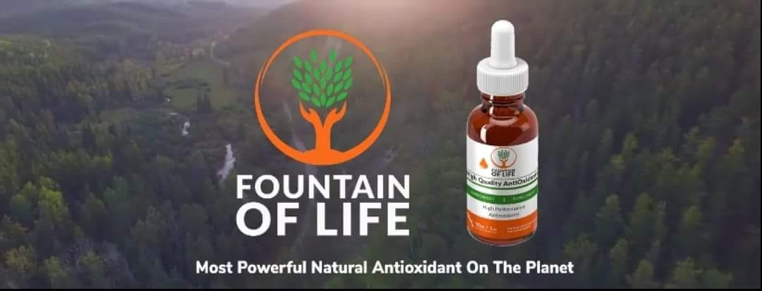 Fountain Of Life - Most Powerful Natural Antioxidant on the Planet