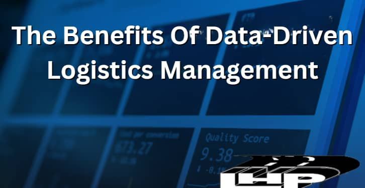 A blue background with the words the benefits of data driven logistics management