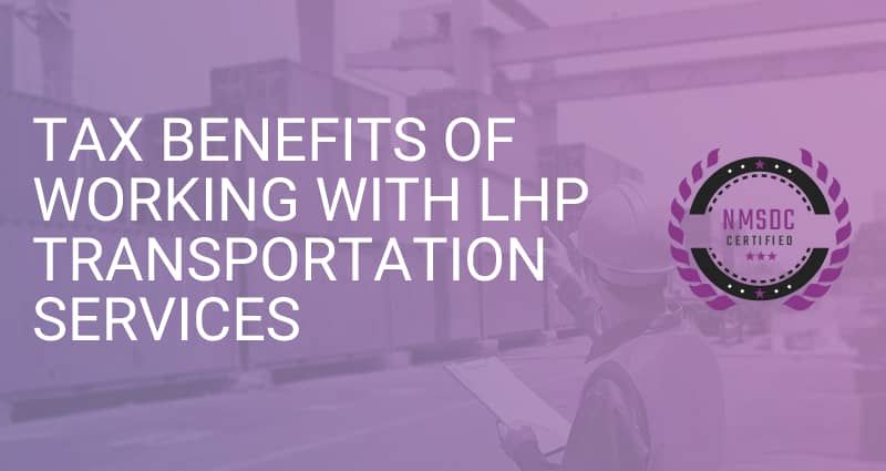 A purple background with the words `` tax benefits of working with lhp transportation services ''