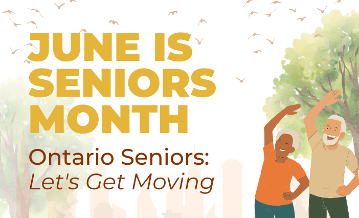 June is Seniors Month poster: Ontario Seniors, Let’s Get Moving, with two people exercising outdoors.