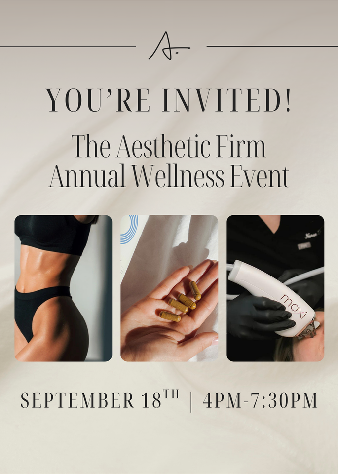 Poster for The Aesthetic Firm's Wellness Event. Features body, pills, and treatment images. Event date: September 18th, 4PM-7:30PM.