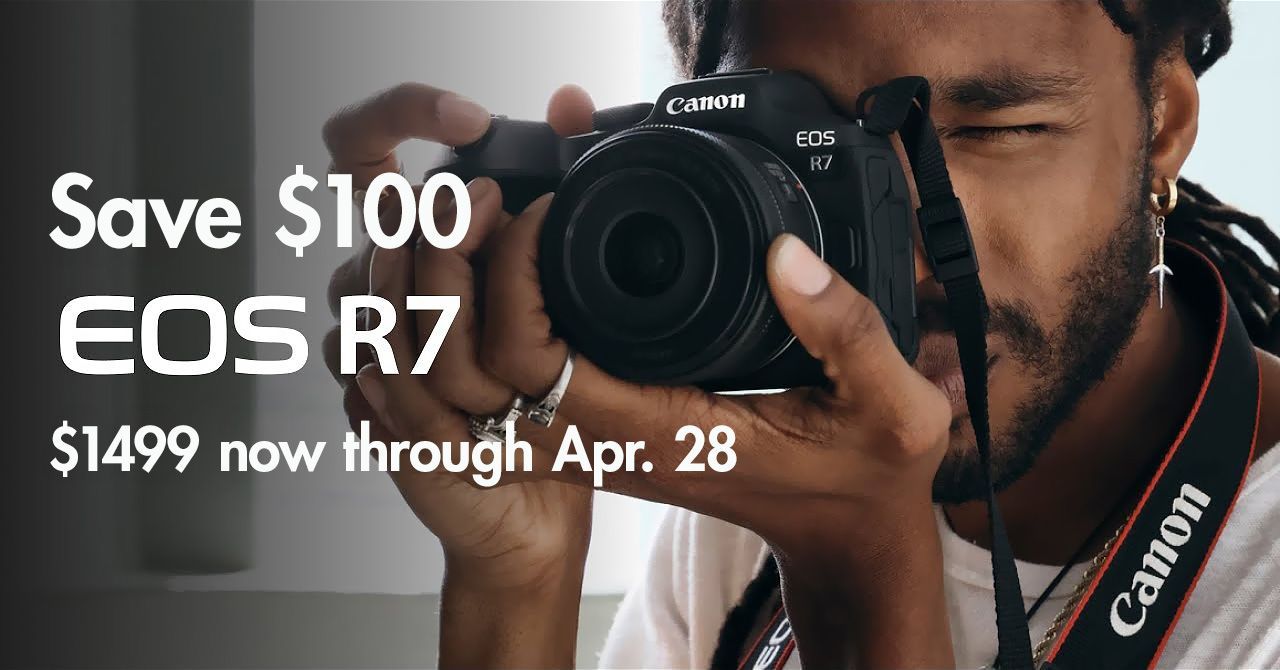 Save $100 on the Canon EOS R7 now through April 28