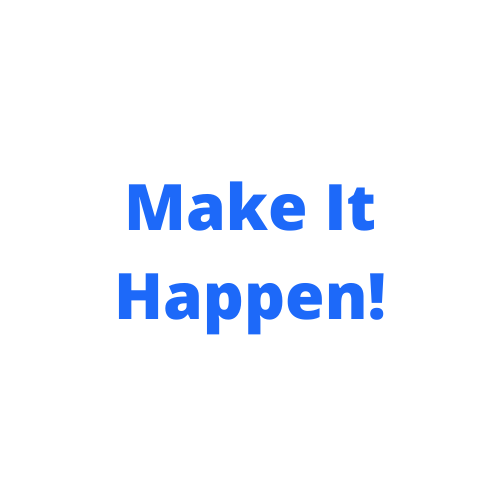 A blue sign that says `` make it happen '' on a white background.