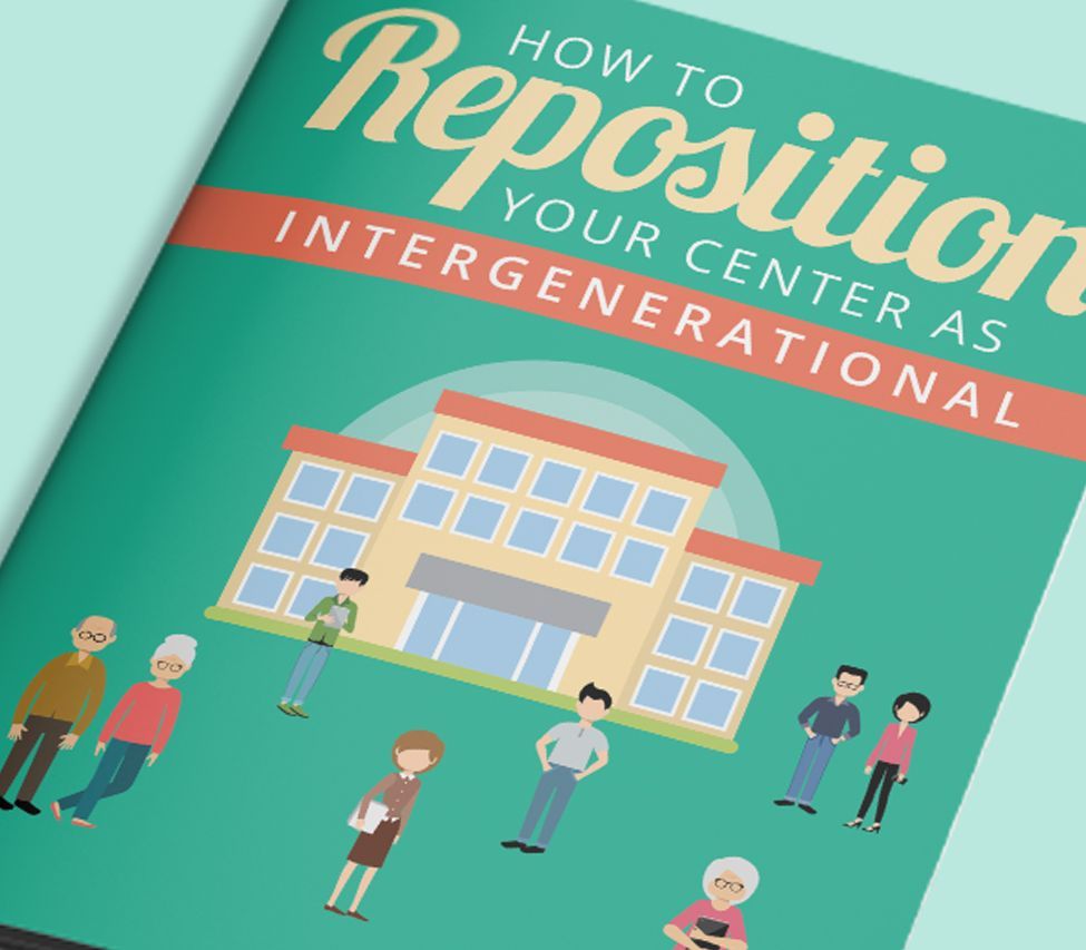 A book titled how to reposition your center as intergenerational.