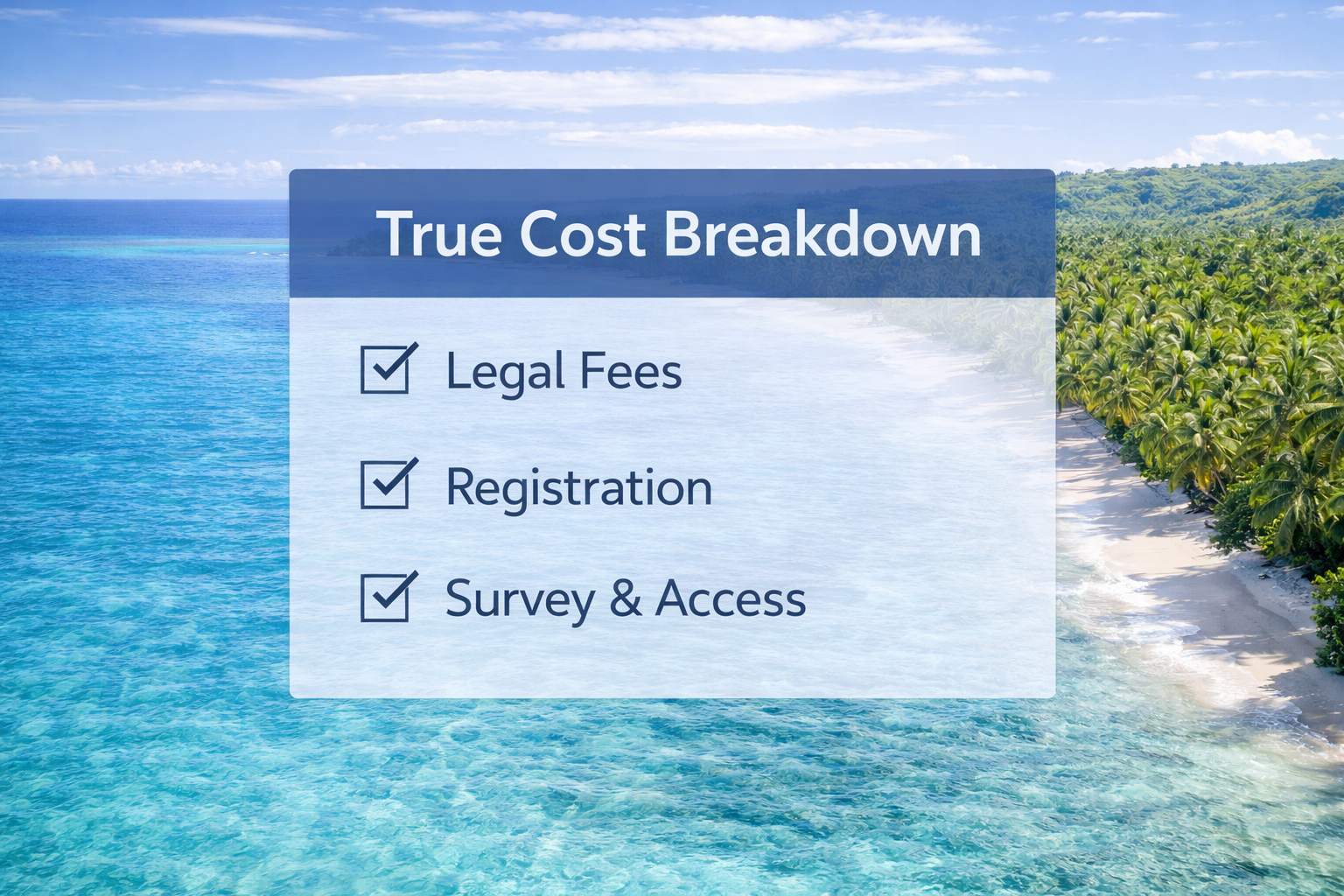 Tropical Vanuatu beach background with clean overlay showing “True Cost Breakdown” and checklist of legal fees, registration, and survey and access costs. Aore Real Estate
