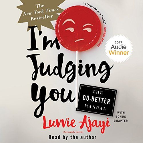 A book called i 'm judging you by luvvie ajayi