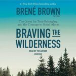 A book cover for braving the wilderness by brene brown.