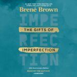Impe the gifts of rfec imperfection by brene brown