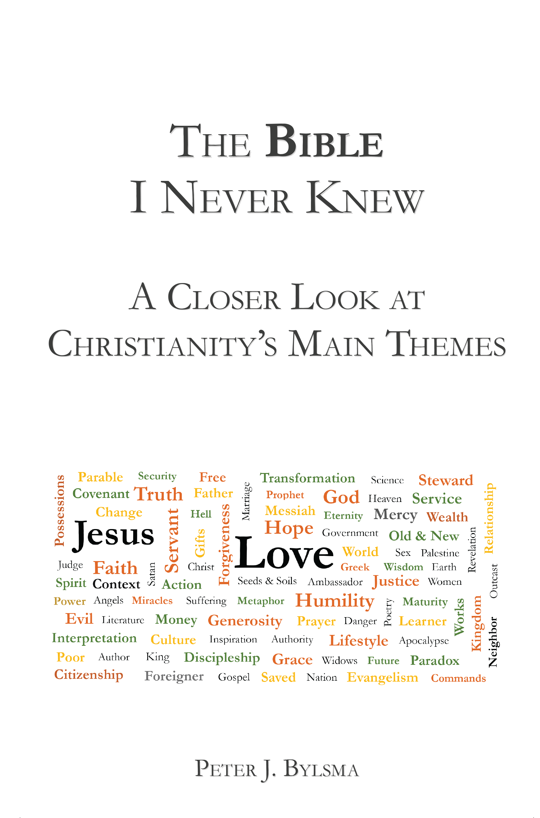 The bible i never knew a closer look at christianity 's main themes
