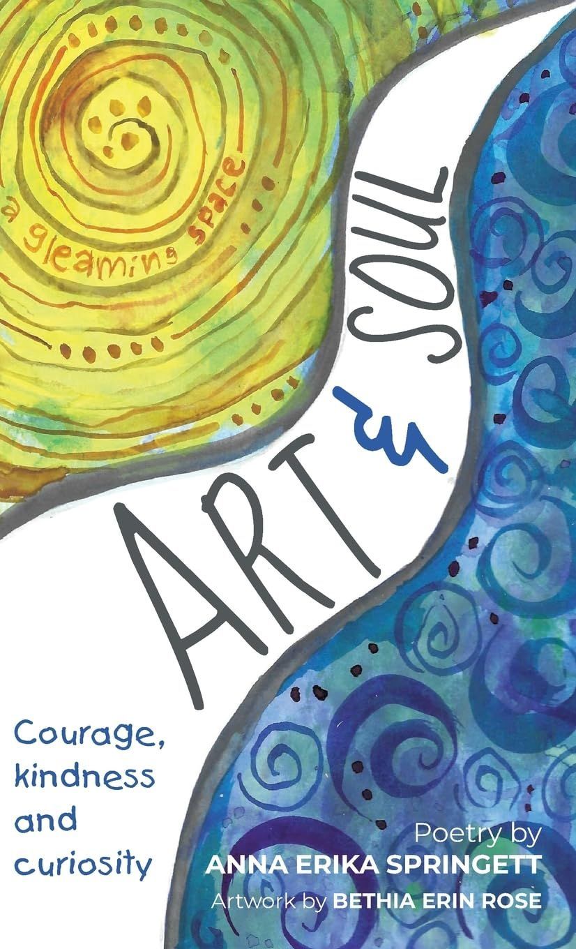 Art & Soul: Courage, kindness and curiosity