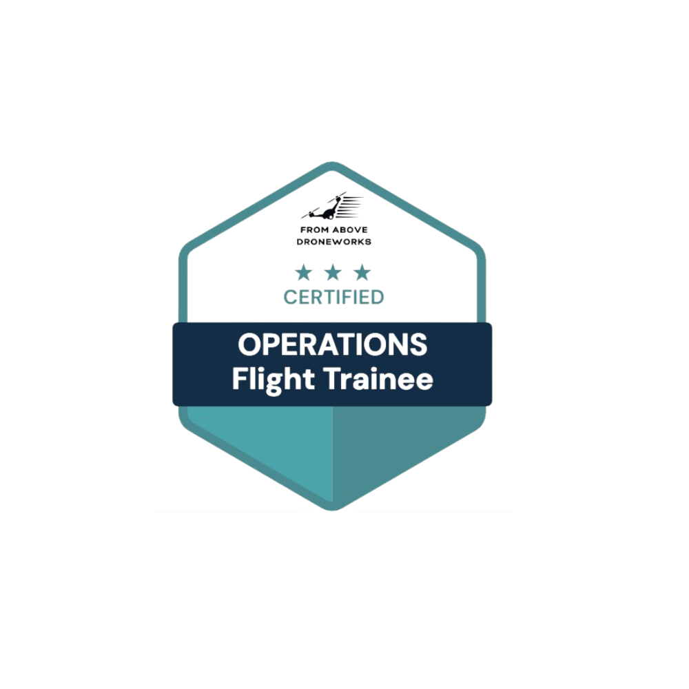 From Above Droneworks Certified Operations Flight Trainee badge for El Paso drone pilot training program.