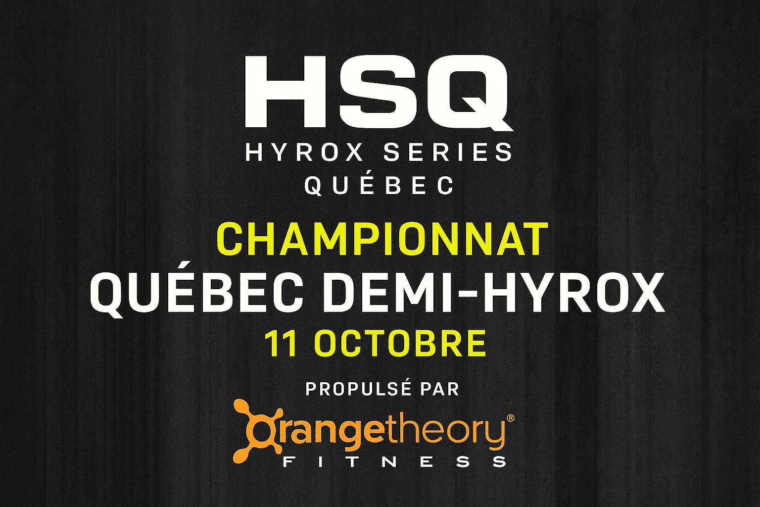HSQ demi-HYROX Quebec Championship propulsé par Orange Theory Fitness