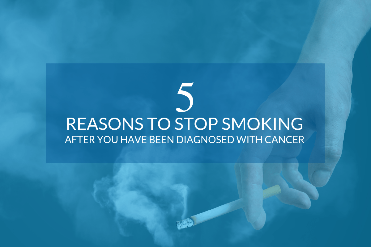 5 Reasons to Stop Smoking After You Have Been Diagnosed with Cancer