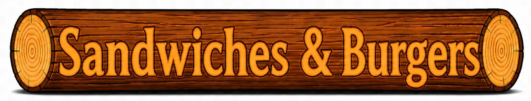 Orange wood-style sign reading “Sandwiches & Burgers” in black text