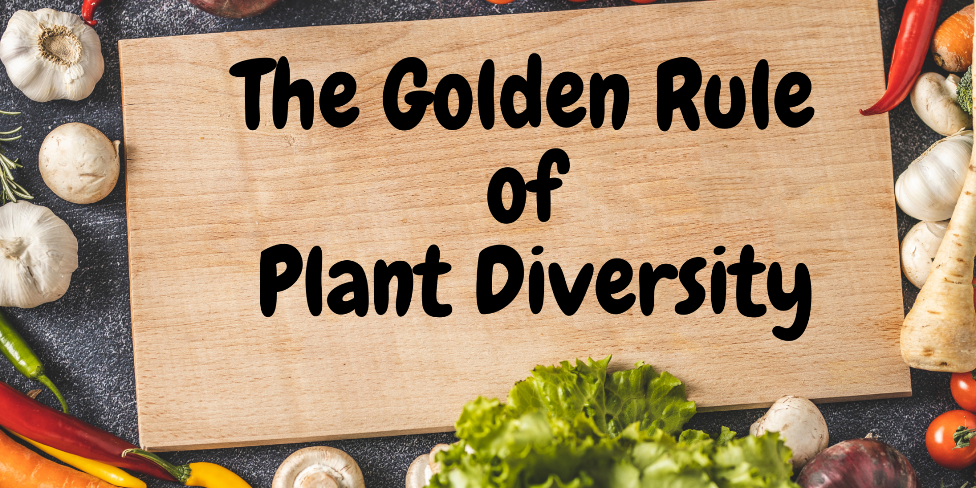 The Golden Rule of Plant Diversity Visual